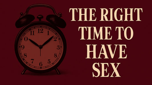 The Right Time to Have Sex
